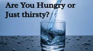Am I hungry or thirsty, foods with high water content, water, dehydration and weight loss