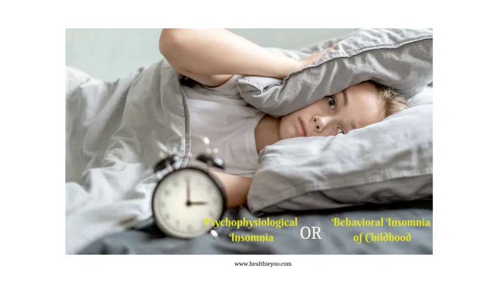 DSPD, Psychophysiological insomnia, behavioral insomnia of childhood, insomnia in children, pediatric insomnia, circadian rhythm insomnia