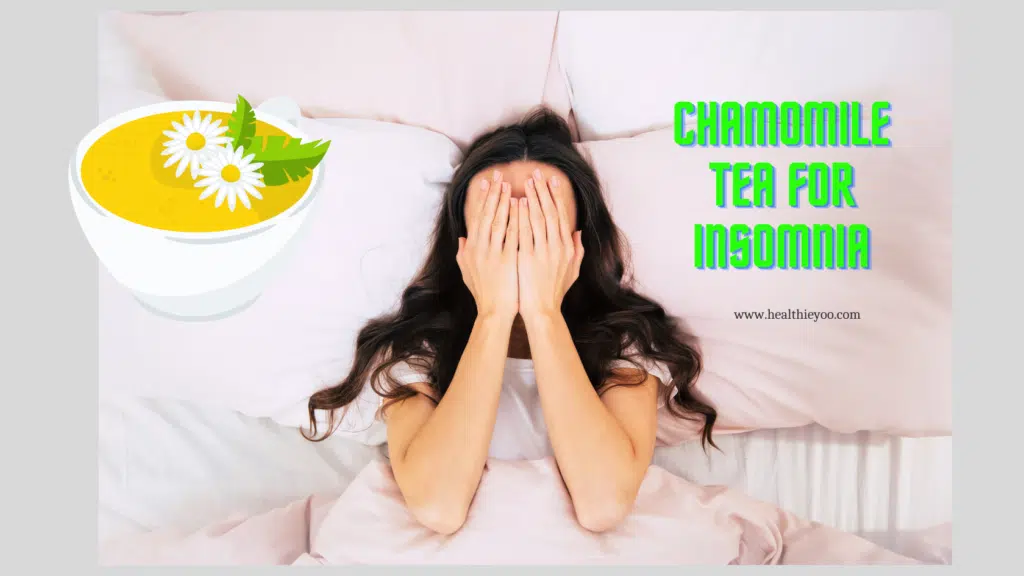 Traditional medicinal chamomile tea, does chamomile tea makes you sleepy, insomnia, anxiety