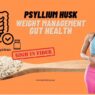 Colon broom, psyllium husk, weight management, high in fibre, healthieyoo colon broom reviews