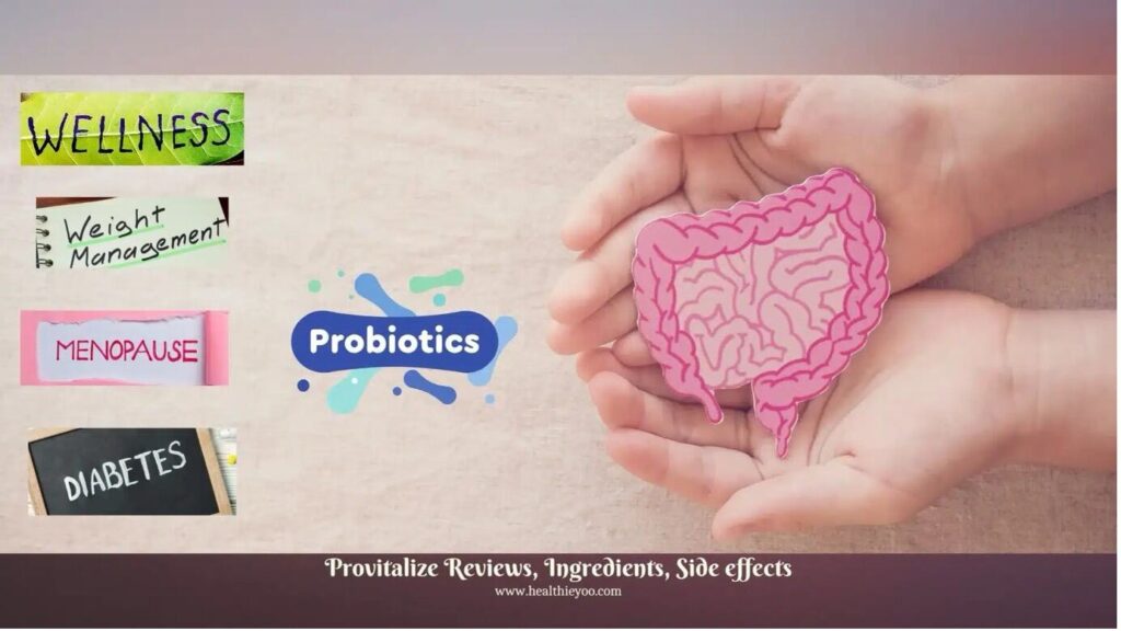 Provitalize reviews blog showing provitalize ingredients, provitalize side effects, gut, probiotic, menopause, diabetes, weight management