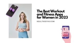 Best workout and fitness apps for women in 2023, best free workout apps, best workout apps for women over 50