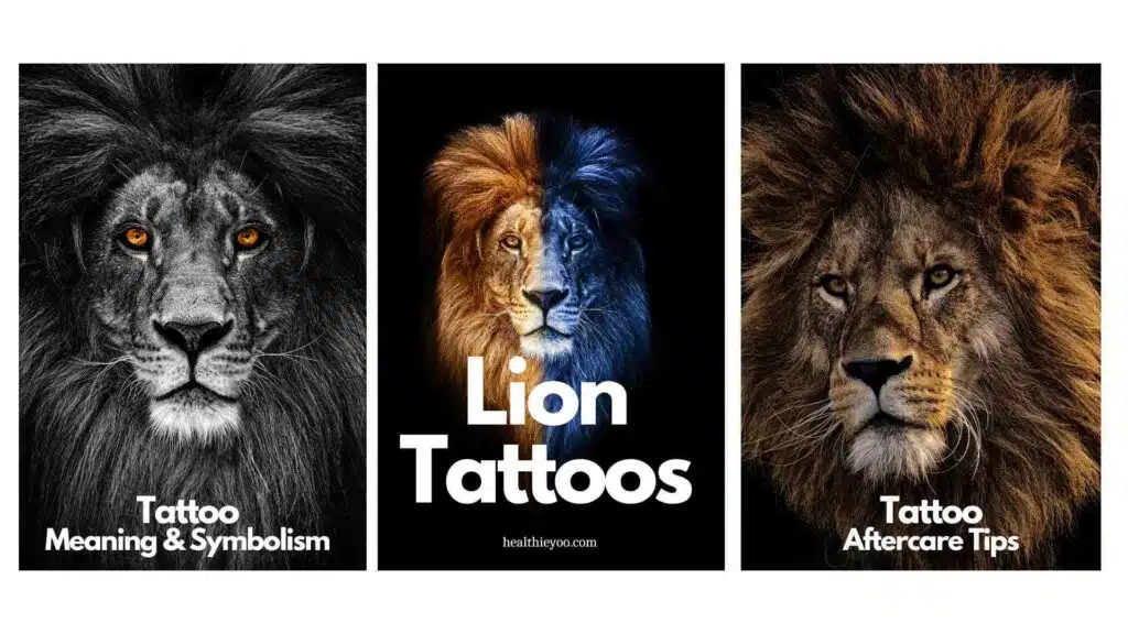 Lion tattoo, meaning, symbolism, lion tattoos for men, women, designs, tattoo aftercare