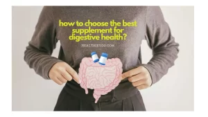 how to choose the best supplement for digestive health, gut health supplement